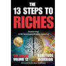 The 13 Steps To Riches: Habitude Warrior Volume 12: Special Edition THE BRAIN with Erik Swanson and John Assaraf
