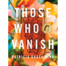 Those Who Vanish