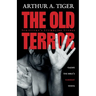 The Old Terror: Scripture's Stumbling Stones. Facing the Bible's Hardest Texts.