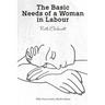 The Basic Needs of a Woman in Labour