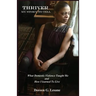 Thriver: My Story To Tell: What Domestic Violence Taught Me and How I Learned To Live