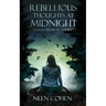 Rebellious Thoughts at Midnight
