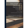 The Liturgy Of The French Protestant Church: Translated From The Editions Of 1737 And 1772, Published At Neuchatel, With Additional Prayers Carefully