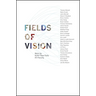 Fields of Vision: Work by SUNY New Paltz Art Faculty