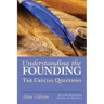 Understanding the Founding: The Crucial Questions?second Edition, Revised and Expanded