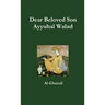 Dear Beloved Son - Ayyuhal Walad
