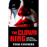 The Clown King and Other Stories of the Pre-apocalypse