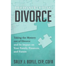Deconstructing Divorce: Taking the Mystery out of Divorce and Its Impact on Your Family, Finances, and Future