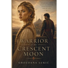 Warrior of the Crescent Moon