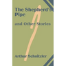 The Shepherd's Pipe and Other Stories