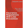 Insurance, regulations and loss prevention: Basic Rules for the industry Insurance