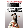 Horrible Husbands: A totally addictive and deliciously shocking psychological thriller