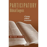 Participatory Biblical Exegesis: A Theology of Biblical Interpretation