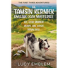The Tamsin Kernick English Cozy Mysteries - The First Three Adventures!: Sit, Stay, Murder! Ready, Aim, Woof! and Down Dog!