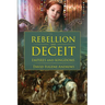 Rebellion and Deceit