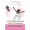One Plus One Equals Ten: A First Lady's Survival Guide for Stepmoms