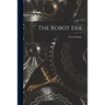 The Robot Era