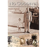 No Goodbyes: A Father-Daughter Memoir of Love, War and Resurrection