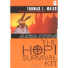 The Hopi Survival Kit: The Prophecies, Instructions and Warnings Revealed by the Last Elders