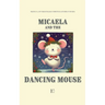 Micaela and the Dancing Mouse: Bilingual Spanish-English Christmas Stories for Kids