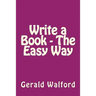 Write a Book - The Easy Way