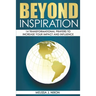 Beyond Inspiration: 14 Transformational Prayers to Increase Your Impact and Influence
