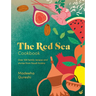 The Red Sea Cookbook: Over 100 Family Recipes and Stories from Saudi Arabia
