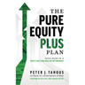 The Pure Equity Plus Plan: Your Path to a Multi-Million Dollar Retirement