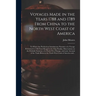 Voyages Made in the Years 1788 and 1789 From China to the North West Coast of America [microform]: to Which Are Prefixed an Introductory Narrative of