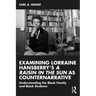 Examining Lorraine Hansberry's A Raisin in the Sun as Counternarrative: Understanding the Black Family and Black Students