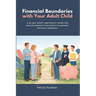Financial Boundaries with Your Adult Child: A 30-Day Script-and-Policy Guide for Midlife Parents Who Want to Support Without Enabling