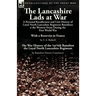 The Lancashire Lads at War: a Personal Recollection and Unit History of Loyal North Lancashire Regiment Battalions on the Western Front During the Fir