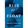 Rise and Float: Poems