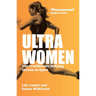 Ultra Women: The Trailblazers Defying Sexism in Sport