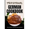 Traditional German Cookbook: 50 Authentic Recipes from Germany