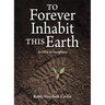 To Forever Inhabit This Earth: An Ethic of Enoughness