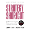 Strategy Shortcut: How Strategy Execution Drives Strategy Success-and Why Most Leaders Get It Wrong