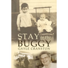 Stay in the Buggy: The story of an ordinary woman doing extraordinary things