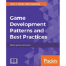 Game Development Patterns and Best Practices