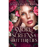 Smokescreens & Butterflies