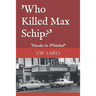who killed max schip: murder in whitehall