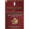 What I Saw in Kaffir-Land: Experiences With 'the Waterkloof Rangers' During the Xhosa Wars in Cape Colony