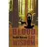 Blood and Wisdom