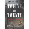 Twelve and Twenty - A Vietnam War Novel