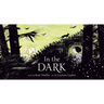 In the Dark