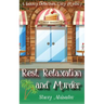 Rest, Relaxation and Murder: A Bakery Detectives Cozy Mystery
