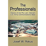 The Professionals: History of the Phu Lam, Vietnam U.S. Army Communications Base