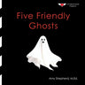 Five Friendly Ghosts: An Inclusive Halloween Counting Story for Early Learners