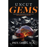 Uncut Gems: Discovering, Developing, and Deploying the Diamonds Around You