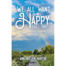 We All Want to Be Happy: A Book of Thoughts (Volume 3)